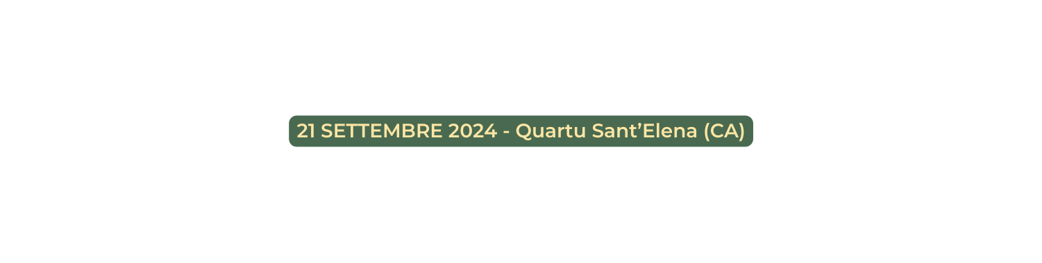 21 SETTEMBRE 2024 Quartu Sant Elena CA